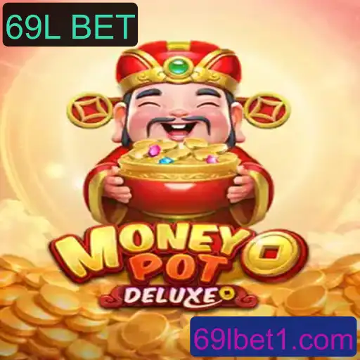 Descubra o Fascinante Jogo MoneyPotDELUXE e a Estratégia 69L BET