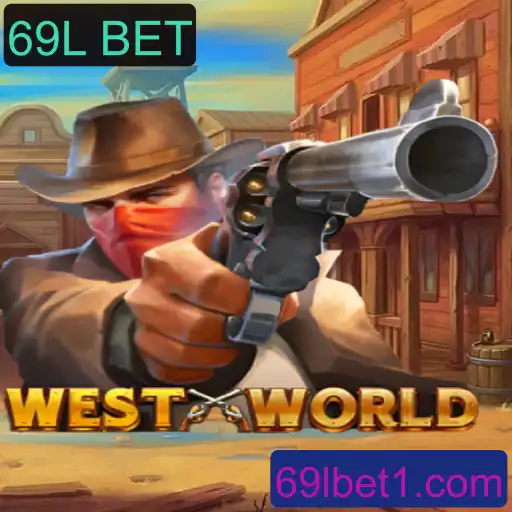 Descubra o Fascinante Mundo de WestWorld com 69L BET